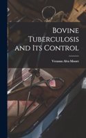 Bovine Tuberculosis and Its Control