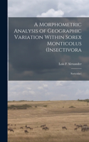 Morphometric Analysis of Geographic Variation Within Sorex Monticolus (Insectivora
