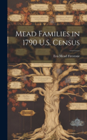 Mead Families in 1790 U.S. Census