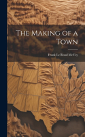 Making of a Town