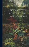 Botany With Agricultural Applications