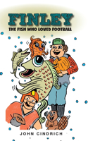 Finley the Fish Who Loved Football