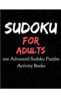 Sudoku for Adults 100 Advanced Sudoku Puzzles Activity Books