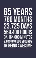 Blank Lined Journal, Notebook, Diary, Planner - 65 Years 780 Months Of Being Awesome - 65th Birthday Gift For 65 Years Old: Medium College-Ruled Journey Diary, 110 page, Lined, 6x9 (15.2 x 22.9 cm)