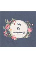 Feliz 15 Cumpleaños: El libro de firmas evento - Libro De Visitas para Fiesta - Aniversario cumpleaños - Feliz Cumple años - Ideas de regalos individuales - Familia y am