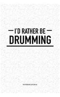 I'd Rather Be Drumming