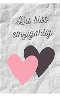 Du bist einzigartig