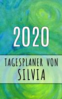 2020 Tagesplaner von Silvia: Personalisierter Kalender für 2020 mit deinem Vornamen