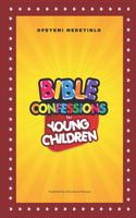 Bible Confessions for Young Children