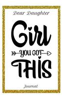 Dear Daughter Journal Girl You Got This