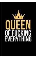 Queen of Fucking Everything
