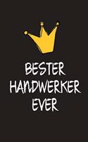 Bester Handwerker: DIN A5 - Punkteraster 120 Seiten - Kalender - Notizbuch - Notizblock - Block - Terminkalender - Geschenkidee - Abschied - Geburtstag - Ruhestand - A