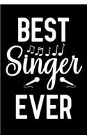 Best Singer Ever: Notebook to Write in for Mother's Day, Mother's day Singer gifts, Singer journal, Singer notebook, Singer mom gifts