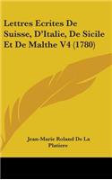 Lettres Ecrites De Suisse, D'Italie, De Sicile Et De Malthe V4 (1780)