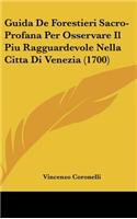 Guida de Forestieri Sacro-Profana Per Osservare Il Piu Ragguardevole Nella Citta Di Venezia (1700)