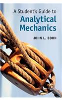 A Student's Guide to Analytical Mechanics: (Student's Guides)