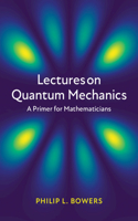 Lectures on Quantum Mechanics