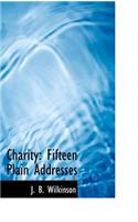 Charity: Fifteen Plain Addresses