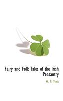 Fairy and Folk Tales of the Irish Peasantry