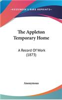 The Appleton Temporary Home