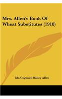 Mrs. Allen's Book Of Wheat Substitutes (1918)