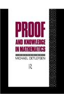 Proof and Knowledge in Mathematics