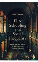 Elite Schooling and Social Inequality