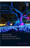 Managing Organisational Success in the Arts