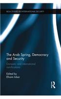 The Arab Spring, Democracy and Security