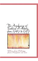 The Awakening of Scotland a History from 1747 to 1797