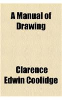 A Manual of Drawing