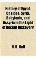 History of Egypt, Chaldea, Syria, Babylonia, and Assyria in the Light of Recent Discovery