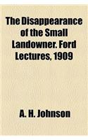 The Disappearance of the Small Landowner. Ford Lectures, 1909