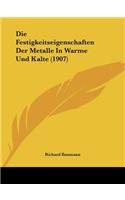 Festigkeitseigenschaften Der Metalle In Warme Und Kalte (1907)