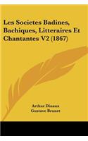 Les Societes Badines, Bachiques, Litteraires Et Chantantes V2 (1867)