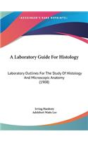 A Laboratory Guide for Histology