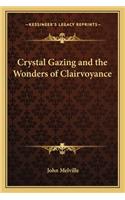 Crystal Gazing and the Wonders of Clairvoyance