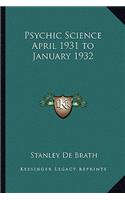 Psychic Science April 1931 to January 1932