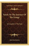 Yusef; Or the Journey of the Frangi