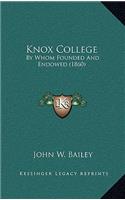 Knox College: By Whom Founded and Endowed (1860)