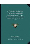 A Complete History of the Most Remarkable Transactions at Sea V2