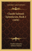 Claudii Salmasii Epistolarum, Book 1 (1656)