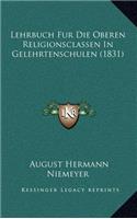 Lehrbuch Fur Die Oberen Religionsclassen In Gelehrtenschulen (1831)