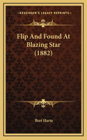 Flip And Found At Blazing Star (1882)