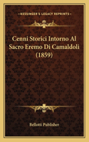 Cenni Storici Intorno Al Sacro Eremo Di Camaldoli (1859)