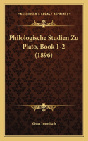 Philologische Studien Zu Plato, Book 1-2 (1896)