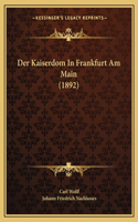 Der Kaiserdom In Frankfurt Am Main (1892)