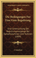 Die Bedingungen Fur Eine Gute Regulirung
