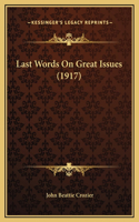 Last Words On Great Issues (1917)