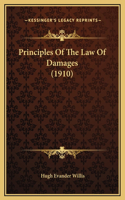 Principles Of The Law Of Damages (1910)